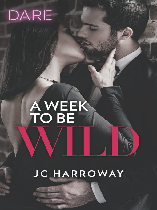 Title details for A Week to be Wild by JC Harroway - Wait list